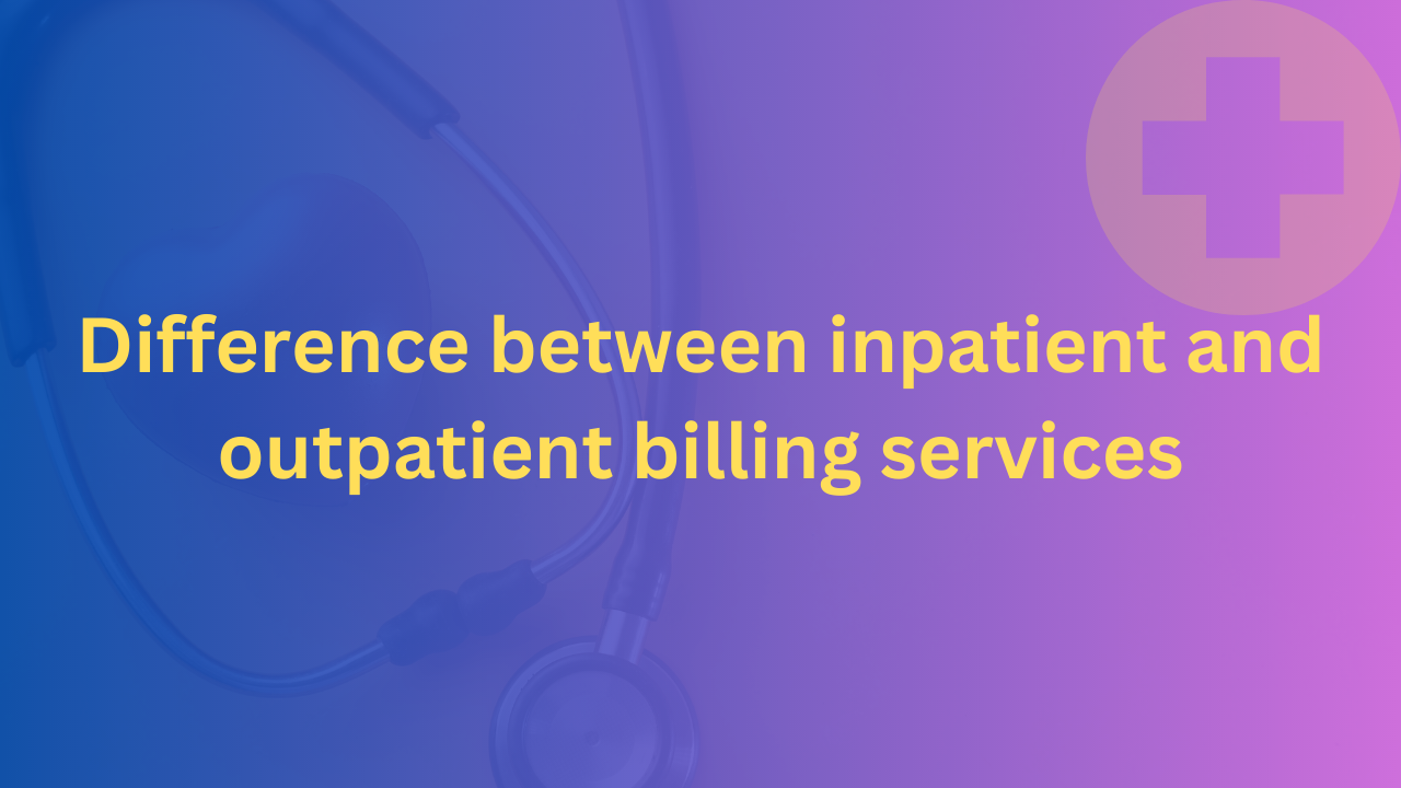 difference between inpatient and outpatient billing services